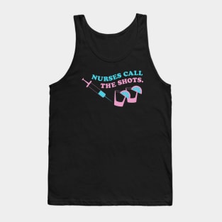 Nurses call the shots pink blue Tank Top